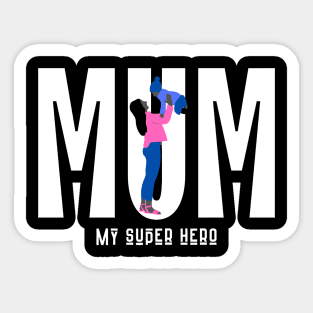 Mum My Super Hero Sticker